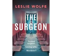 Leslie Wolfe The Surgeon (Tascabile)