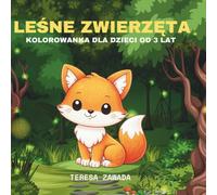 LEŚNE ZWIERZĘTA: KOLOROWANKA DLA DZIECI OD 3 LAT