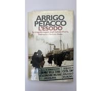 L'esodo. La tragedia negata degli italiani d'Istria, Dalmazia e Venezia Giulia