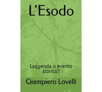 L'Esodo: Leggenda o evento storico?
