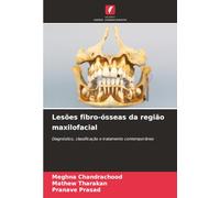 Lesões fibro-ósseas da região maxilofacial: Diagnóstico, classificação e tratamento contemporâneo