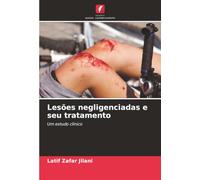 Lesões negligenciadas e seu tratamento: Um estudo clínico