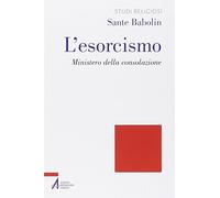 L'esorcismo. Ministero della consolazione
