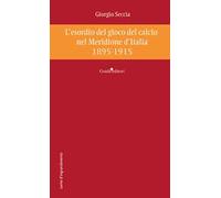 L'esordio del gioco del calcio nel Meridione d'Italia 1895-1915