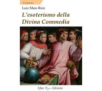 L'esoterismo della divina commedia - [Irfan]