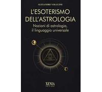 LIBRO L'ESOTERISMO DELL'ASTROLOGIA. NOZIONI DI ASTROLOGIA - ALEXANDRE VOLGUINE