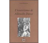 L'esoterismo di Albrecht Dürer. «La Melencolia»