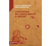 L' esoterismo nel «Flauto magico» di Mozart
