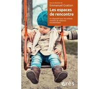 L'espace de rencontre enfants-parents: Face aux violences intrafamiliales, une alternative restaurative