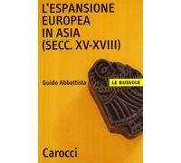 L'espansione europea in Asia (secc. XV-XVIII)