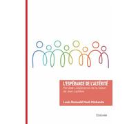 L'espérance de l'altérité: Par-delà L'espérance de la raison de Jean Ladrière