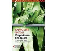 L' esperienza del dolore. Le forme del patire nella cultura occidentale