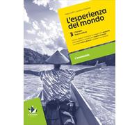 L'esperienza del mondo. Geografia. L'essenziale. Per la Scuola media (Vol. 3)