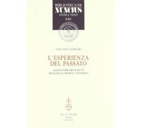 L'esperienza del passato. Alessandro Benedetti filologo e medico umanista