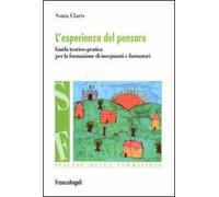 L'esperienza del pensare. Guida teorico-pratica per la formazione di insegnanti e formatori