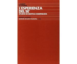 L'esperienza del sé. Studio di mistica comparata