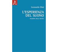L'esperienza del suono. Filosofia della musica