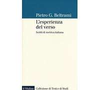 L' esperienza del verso. Scritti di metrica italiana