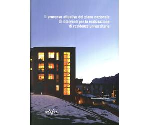 L'Esperienza della Legge 338/2000. Il Processo Attuativo del Piano Nazionale di