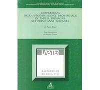 L'esperienza della pianificazione provinciale in Emilia Romagna nei primi anni Novanta. Un quadro critico di insieme