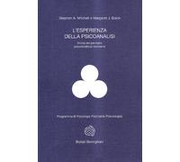 Esperienza Della Psicoanalisi. Storia Del Pensiero Psicoanalitico Moderno