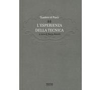 L'esperienza della tecnica - Ronchi Rocco
