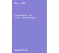 L'esperienza dell'altro. Vedere, narrare, immaginare