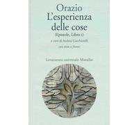 L'esperienza delle cose (Epistole, Libro I). Testo latino a fronte