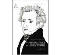 L'esperienza estetica nello «Zibaldone» di Giacomo Leopardi