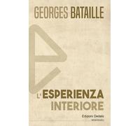 L'esperienza interiore - Bataille Georges