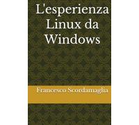 L'esperienza Linux da Windows