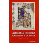 L'esperienza monastica benedettina e la Puglia