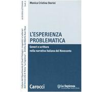 L' esperienza problematica. Generi e scrittura nella narrativa italiana del Novecento