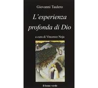 L'esperienza profonda di Dio - Taulero Giovanni