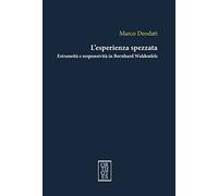 L'esperienza spezzata. Estraneità e responsività in Bernhard Waldenfels