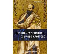 L' esperienza spirituale di Paolo apostolo