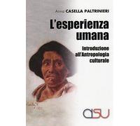 L'esperienza umana. Introduzione all'antropologia culturale