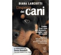 L'esperta dei cani - Lanciotti Diana