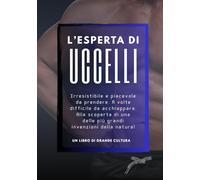 L'esperta di Uccelli. libro scherzo geniale divertente regalo per donna amica collega: libro scherzo regalo e sorpresa divertente e inaspettata per ... feste e compleanno party addio nubilato