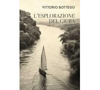 L'esplorazione del Giuba. Ediz. integrale