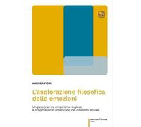 L'esplorazione filosofica delle emozioni. Un percorso tra empirismo inglese e pr