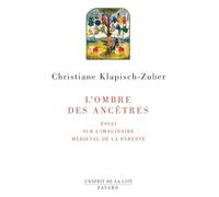 L'esprit de la cité: Essai sur l'imaginaire médiéval de la parenté