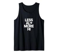 Less AI More Hi - Citazione del Cuore della connessione Umana Canotta