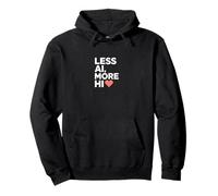 Less AI More HI - Citazione del cuore della connessione umana Felpa con Cappuccio