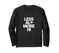 Less AI More Hi - Citazione del Cuore della connessione Umana Maglia a Manica