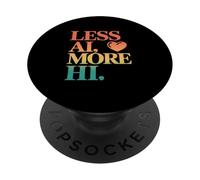 Less AI More HI - Citazione del cuore della connessione umana PopSockets PopGrip Adesivo