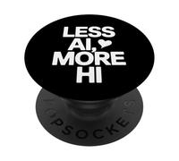 Less AI More HI - Citazione del cuore della connessione umana PopSockets PopGrip Adesivo