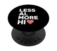 Less AI More HI - Citazione del cuore della connessione umana PopSockets PopGrip Adesivo