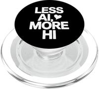 Less AI More HI - Citazione del cuore della connessione umana PopSockets PopGrip per MagSafe