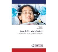 Less Drills, More Smiles: A Paradigm Shift in Early Childhood Oral Health